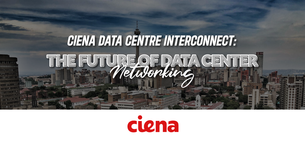 Ciena,DWDM,Packet Netwroks,Software defined networks,Data Centre interconnect