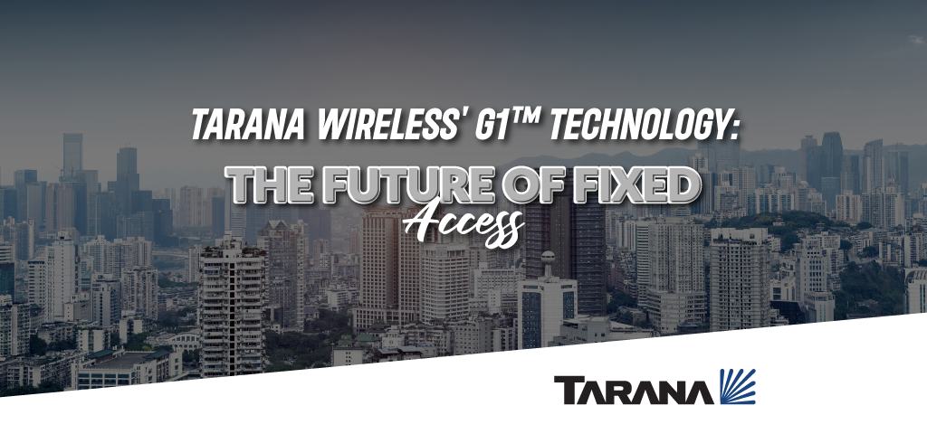 Tarana Wireless,ngfwa,noise cancellation,Wireless broadband,braodband solution